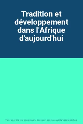 Couverture du produit · Tradition et développement dans l'Afrique d'aujourd'hui