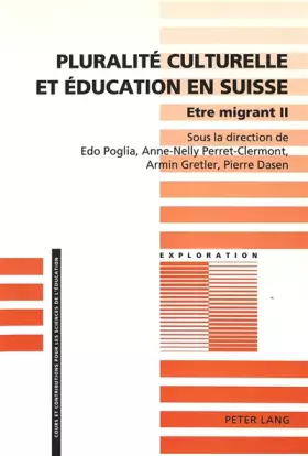 Couverture du produit · Pluralité culturelle et éducation en Suisse: Etre migrant
