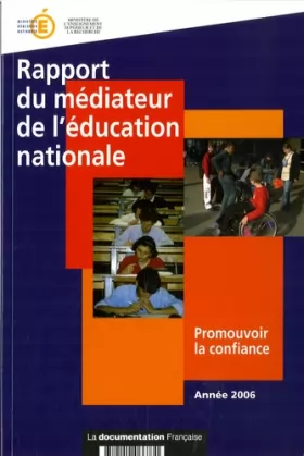 Couverture du produit · Rapport du médiateur de l'éducation nationale 2006 - Promouvoir la confiance