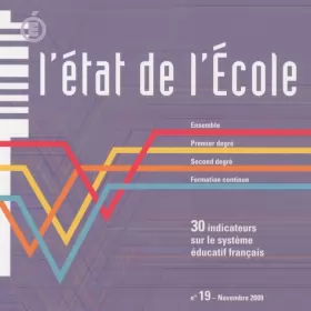 Couverture du produit · L'état de l'Ecole, N° 19, Novembre 2009 : 30 indicateurs sur le système éducatif français