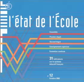Couverture du produit · l'état de l'école 31 indicateurs sur le systéme éducatif français N° 12 oct. 2002