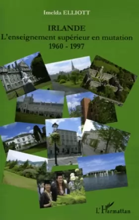 Couverture du produit · Irlande : L'enseignement supérieur en mutation 1960-1997
