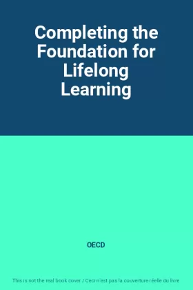 Couverture du produit · Completing the Foundation for Lifelong Learning