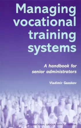 Couverture du produit · Managing Vocational Training Systems: A Handbook for Senior Administrators