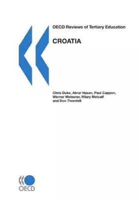 Couverture du produit · OECD Reviews of Tertiary Education OECD Reviews of Tertiary Education: Croatia 2008: Edition 2008