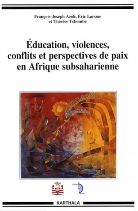 Couverture du produit · Education, violences, conflits et perspectives de paix en Afrique subsaharienne