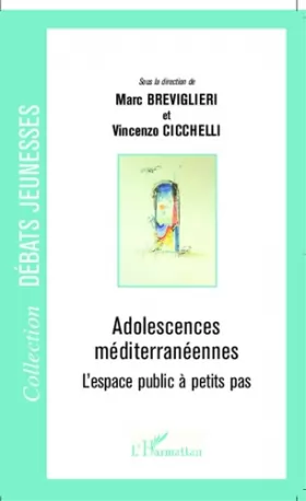 Couverture du produit · Adolescences méditerranéennes : L'espace public à petits pas