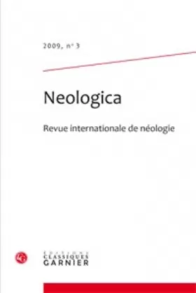 Couverture du produit · Neologica: Revue internationale de néologie (2009) (2009, n° 3)