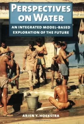 Couverture du produit · Perspectives on Water: An Integrated Model-Based Exploration of the Future