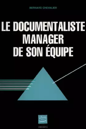 Couverture du produit · Le documentaliste manager de son équipe