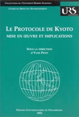Couverture du produit · Le Protocole de Kyoto : Mise en oeuvre et implications