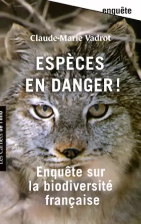 Couverture du produit · Espèces en danger ! Enquête sur la biodiversité en France