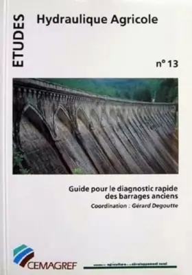 Couverture du produit · Guide pour le diagnostic rapide des barrages anciens: Hydraulique Agricole