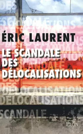 Couverture du produit · Le scandale des délocalisations