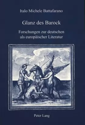 Couverture du produit · Glanz des Barock: Forschungen zur deutschen als europäischer Literatur (IRIS, Forschungen zur europäischen Kultur)