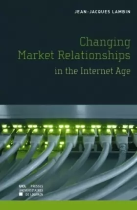 Couverture du produit · Changing Market Relationships in the Internet Age