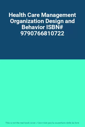 Couverture du produit · Health Care Management Organization Design and Behavior ISBN 9790766810722