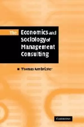 Couverture du produit · The Economics and Sociology of Management Consulting