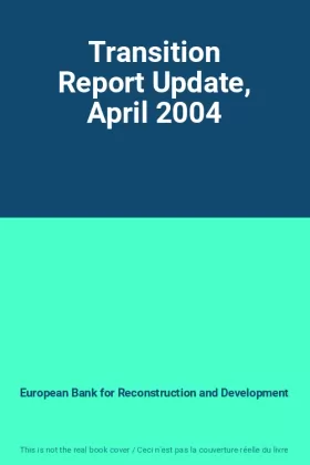 Couverture du produit · Transition Report Update, April 2004