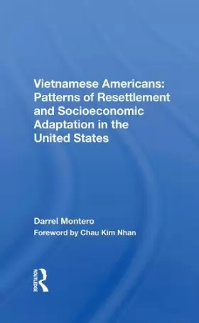 Couverture du produit · Vietnamese Americans: Patterns Of Resettlement And Socioeconomic Adaptation In The United States (Westview Replica Edition)