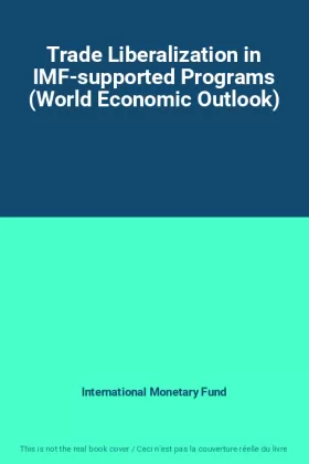 Couverture du produit · Trade Liberalization in IMF-supported Programs (World Economic Outlook)