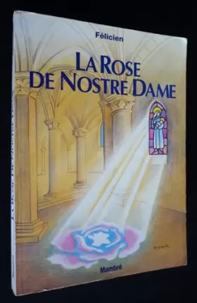 Couverture du produit · La Rose de Notre-Dame