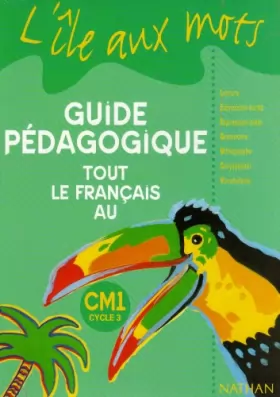 Couverture du produit · Tout le français au CM1 : guide pédagogique