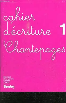 Couverture du produit · CHANTEPAGES.CAH.ECRIT.1