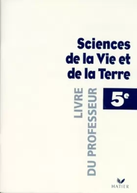 Couverture du produit · Sciences vie et terre 5e, Livre du professeur