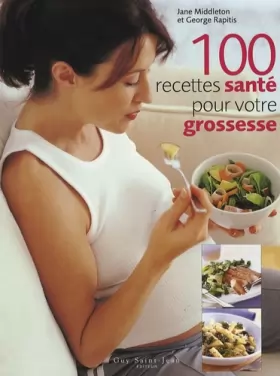 Couverture du produit · 100 Recettes santé pour votre grossesse