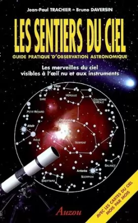 Couverture du produit · Les Sentiers du ciel : Guide pratique d'observation astronomique