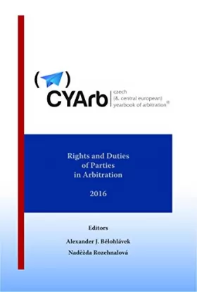 Couverture du produit · Rights And Duties Of Parties In Arbitration 2016 CYArb