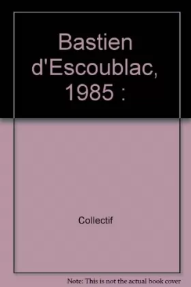 Couverture du produit · Bastien d'Escoublac, 1985 :
