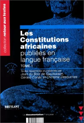Couverture du produit · Les Constitutions africaines publiées en langue française, tome 1
