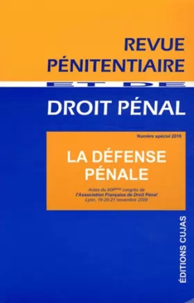 Couverture du produit · Revue pénitentiaire et de droit pénal, N° spécial 2010 : La défense pénale