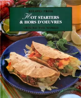 Unknown - Recipes from Around the World: Hot Starters & Hors D'Oeuvres