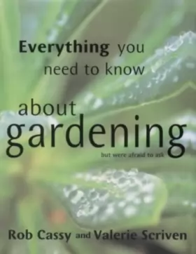 Couverture du produit · Everything You Need to Know About Gardening But Were Afraid to Ask