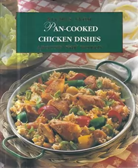 Recipes from Around the World Pan-Cooked Chicken Dishes