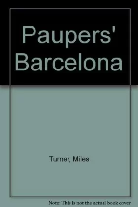 Miles Turner - Paupers' Barcelona