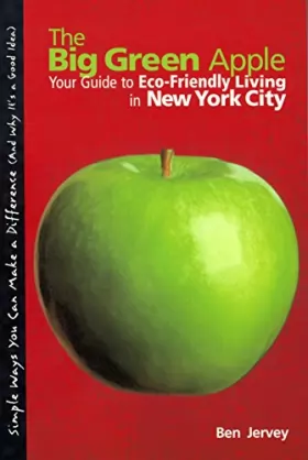 Couverture du produit · Insiders' Guide The Big Green Apple: Your Guide to Eco-friendly Living in New York City