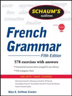 Mary Coffman Crocker - Schaum's Outline of French Grammar, 5ed
