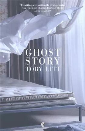 Toby Litt - Ghost Story