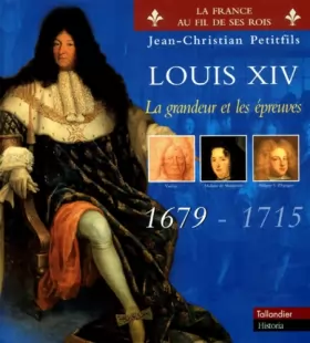 Couverture du produit · Louis XIV, tome 2 : 1679-1715