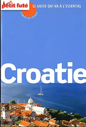 Couverture du produit · croatie carnet de voyage 2012 petit fute