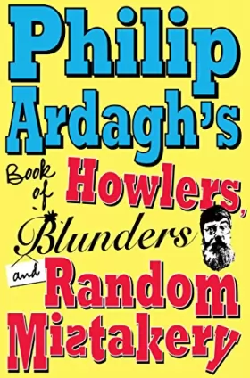 Couverture du produit · Philip Ardagh's Book of Howlers, Blunders and Random Mistakery