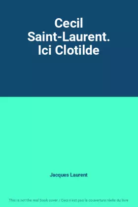 Couverture du produit · Cecil Saint-Laurent. Ici Clotilde