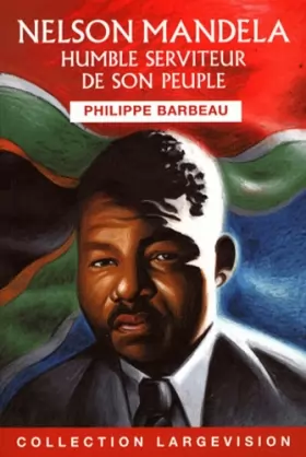 Couverture du produit · Nelson Mandela: Humble serviteur de son peuple