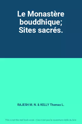 Couverture du produit · Le Monastère bouddhique Sites sacrés.