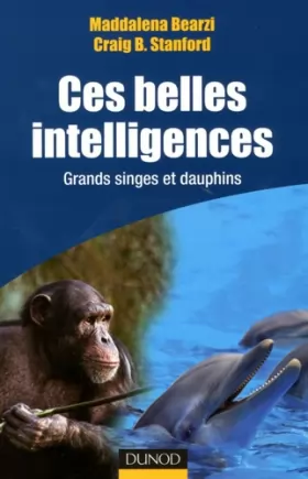 Couverture du produit · Ces belles intelligences - Grands singes et Dauphins: Grands singes et Dauphins