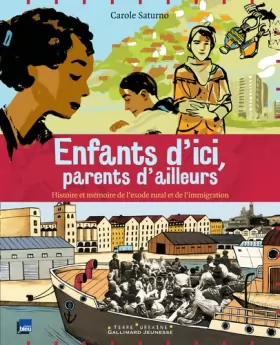 Couverture du produit · Enfants d'ici, parents d'ailleurs: Histoire et mémoire de l'exode rural et de l'immigration